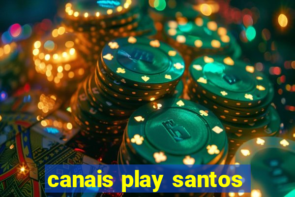 canais play santos